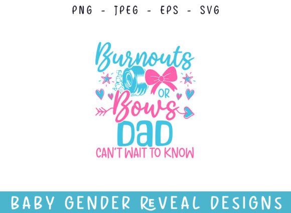 Burnout Bows Dad Baby Gender Reveal SVG for Crafts & Graphics