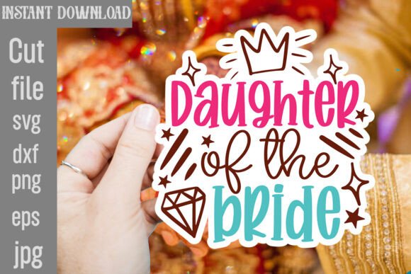Daughter of the Bride SVG: A Crafty Graphics Gem