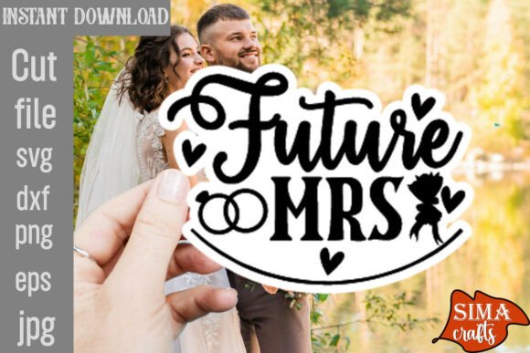 Future Mrs SVG Cut File for Graphics and Crafts