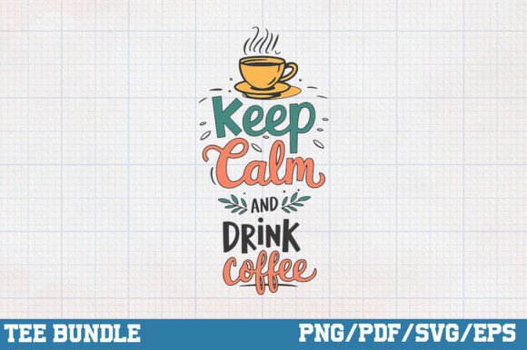Keep Calm and Drink Coffee: A Versatile Embroidery Design