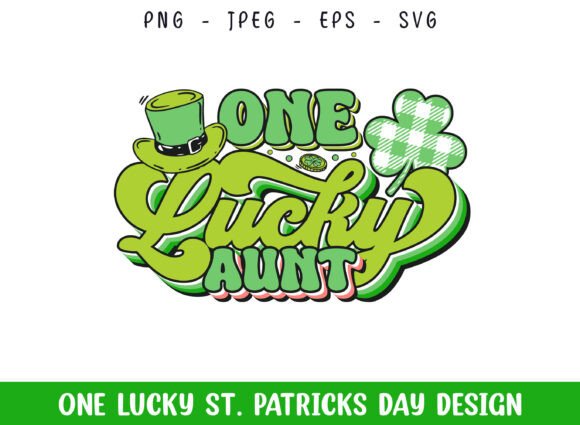 One Lucky Aunt St Patrick's Day Graphics for Crafts