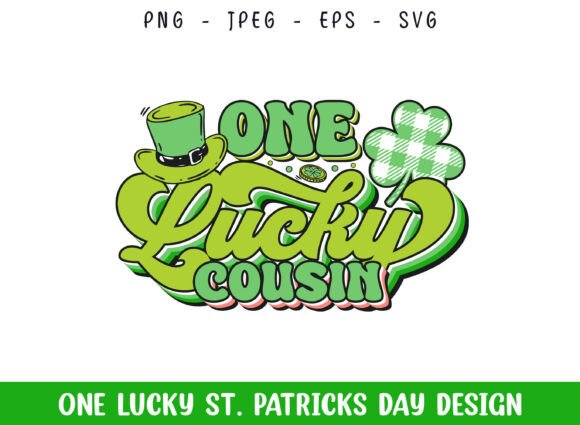 One Lucky Cousin St Patrick's Day Graphics for Crafts