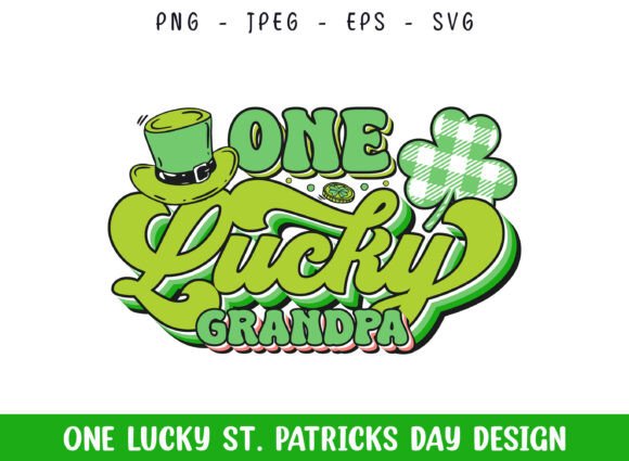One Lucky Grandpa St Patrick Day Graphics for Crafts