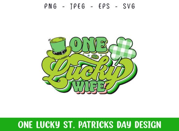 One Lucky Wife St. Patrick's Day Design
