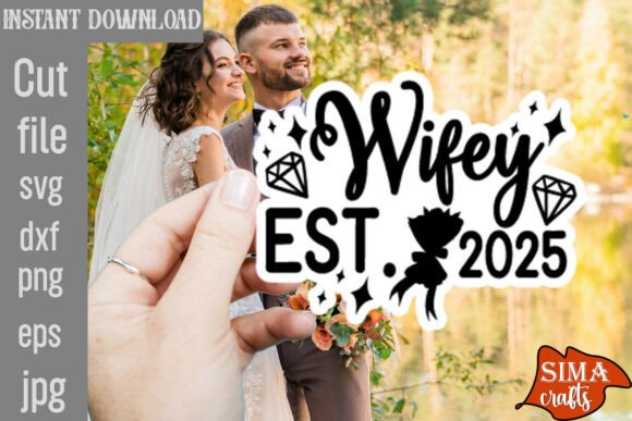 Wifey Est. 2025 SVG Cut File: A Charming Graphics Asset for Crafts